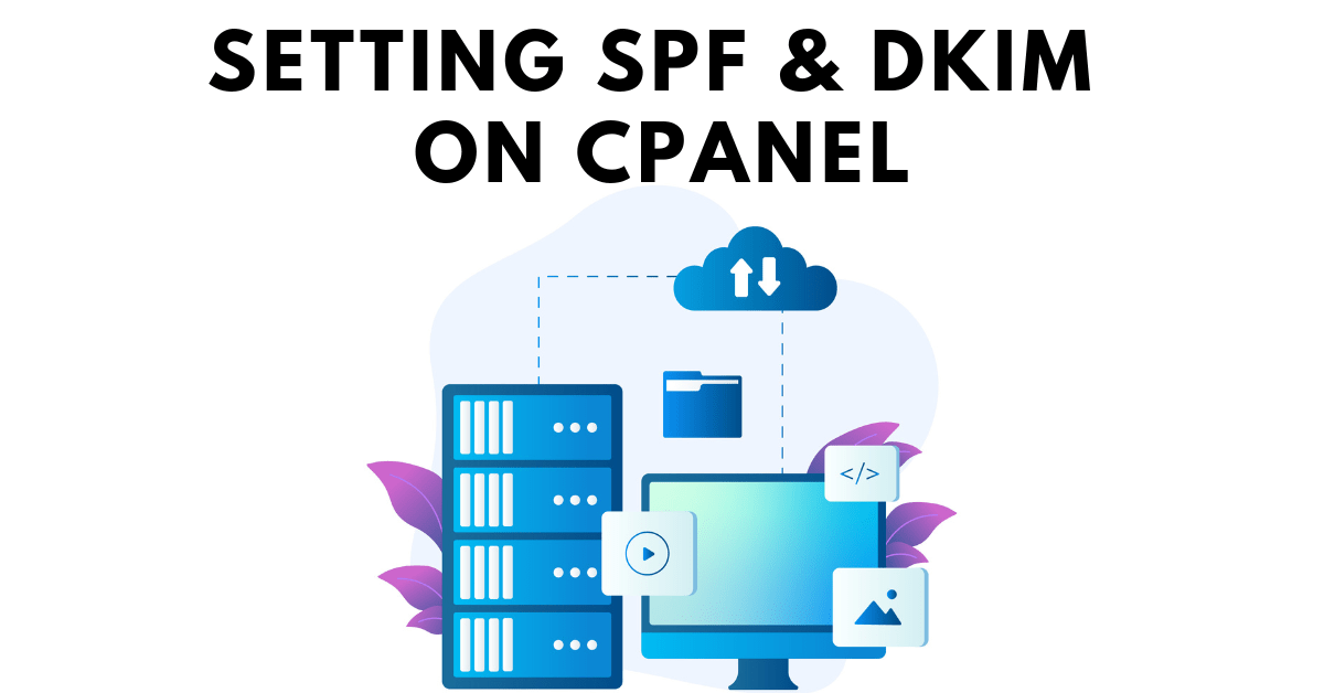 Cara Setting DKIM dan SPF Di Cpanel