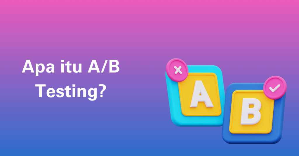 A/B Testing adalah